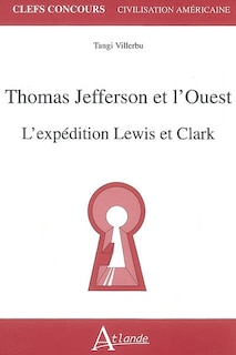 Front cover_Thomas Jefferson et l'Ouest : l'expédition Lewis et Clark