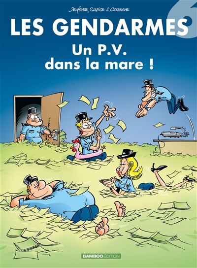 Couverture_Les gendarmes, Vol. 6. Un PV dans la mare !