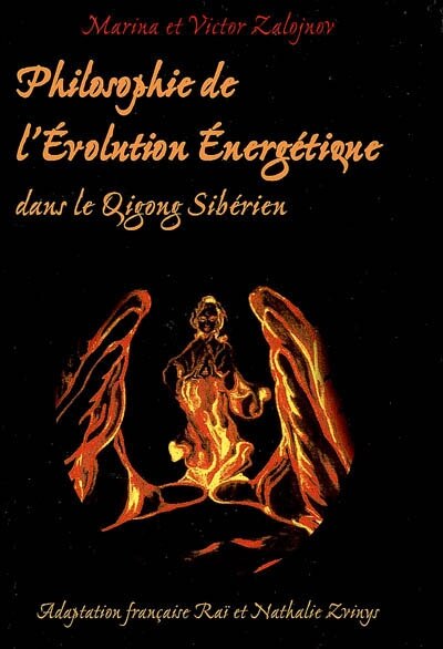 Philosophie de l'évolution énergétique: dans le qigong sibérien