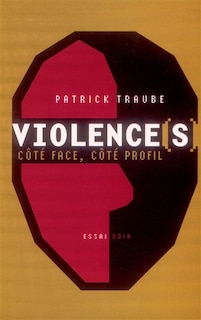 Front cover_Violences, Côté Face, Côté Profil