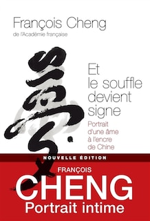 Couverture_Et le souffle devient signe : portrait d'une âme à l'encre de Chine