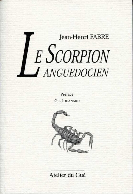 Le scorpion languedocien ; Du coeur de l'Harmas au coeur du monde
