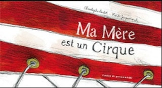 Ma mère est un cirque