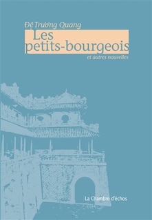 Les petits-bourgeois: et autres nouvelles