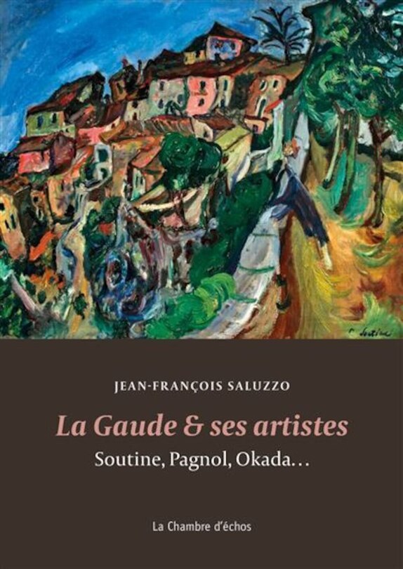 Couverture_La Gaude & ses artistes : Soutine, Pagnol, Okada...