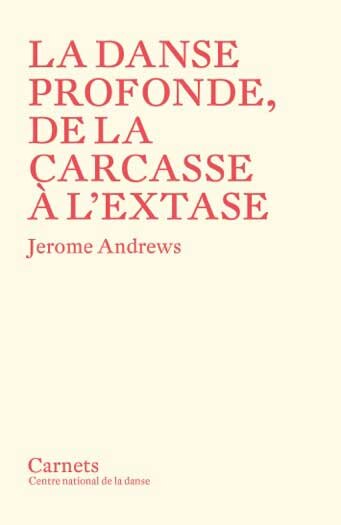 Front cover_La danse profonde, de la carcasse à l'extase