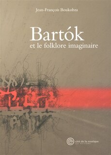 Front cover_Bartok et le folklore imaginaire