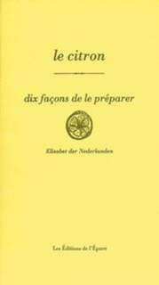 Couverture_Le citron : dix façons de le préparer