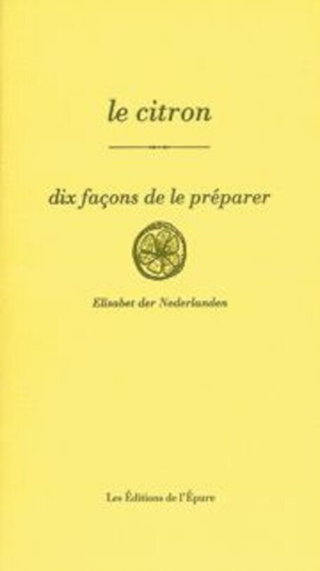 Couverture_Le citron : dix façons de le préparer