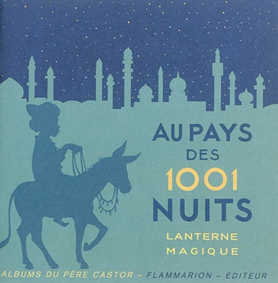 Au pays des 1.001 nuits: lanterne magique