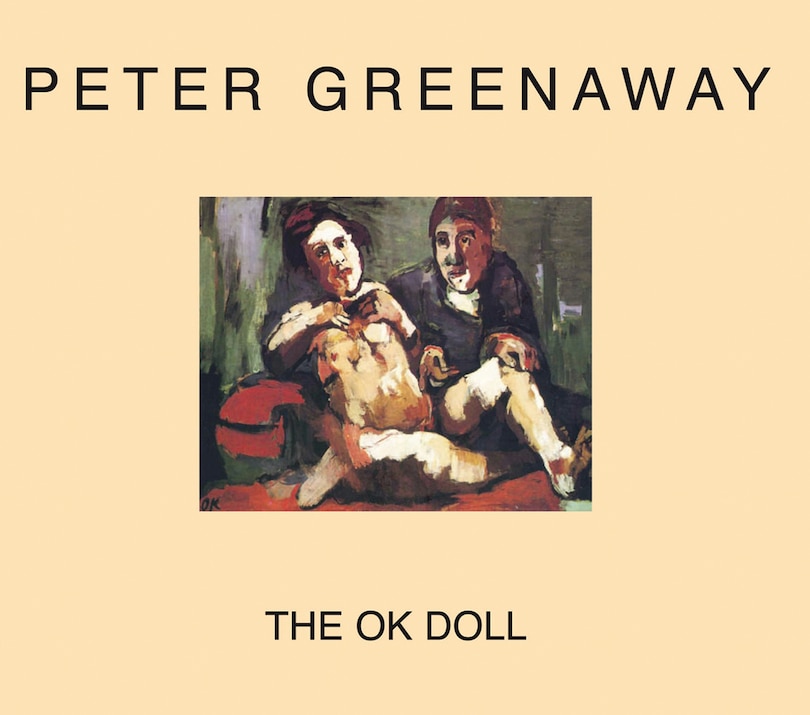 Couverture_Peter Greenaway: The OK Doll