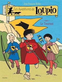 Couverture_Les aventures de Loupio, Vol. 4. Le tournoi