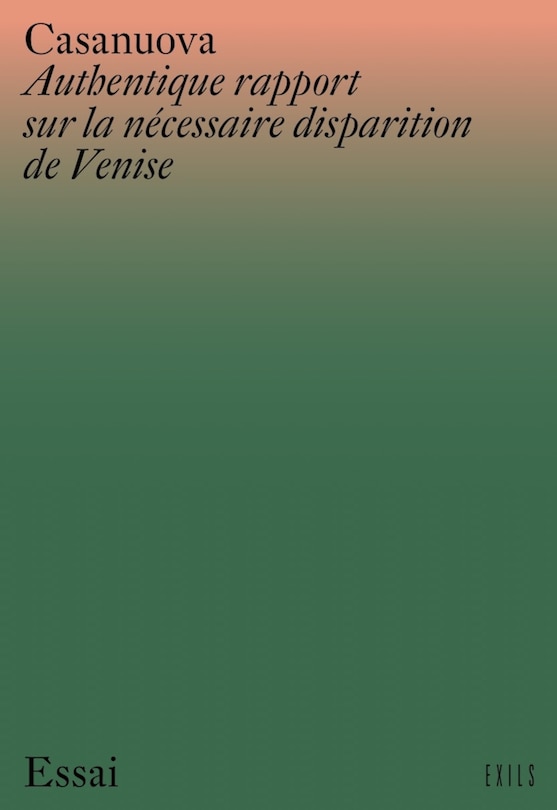 Front cover_Authentique rapport sur la nécessaire disparition de Venise