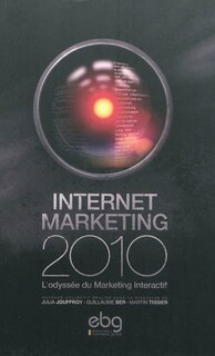 Couverture_Internet marketing 2010 : l'odyssée du marketing interactif