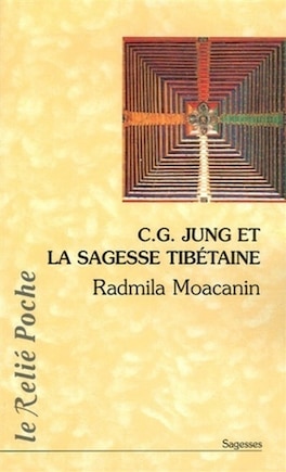 C.G. Jung et la sagesse tibétaine: Orient-Occident