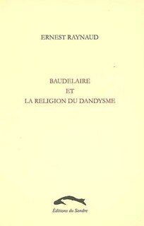 Front cover_Baudelaire et la religion du dandysme