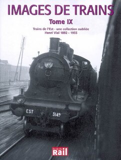 Front cover_Trains de l'Est : une collection oubliée : Henri Vial 1892-1955