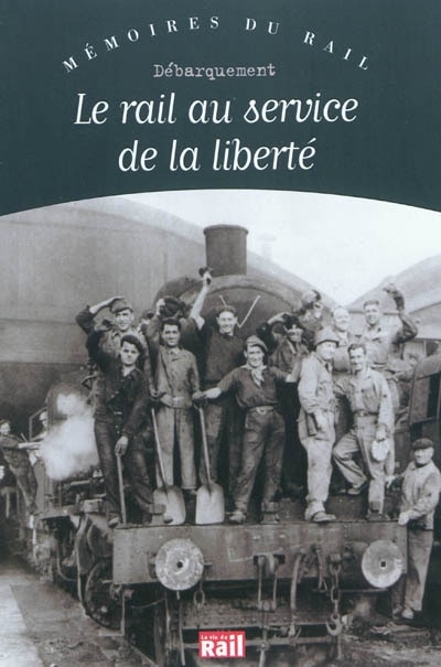 Front cover_Le rail au service de la liberté