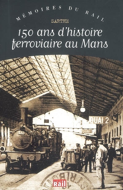 Front cover_150 ans d'histoire ferrociaire au Mans