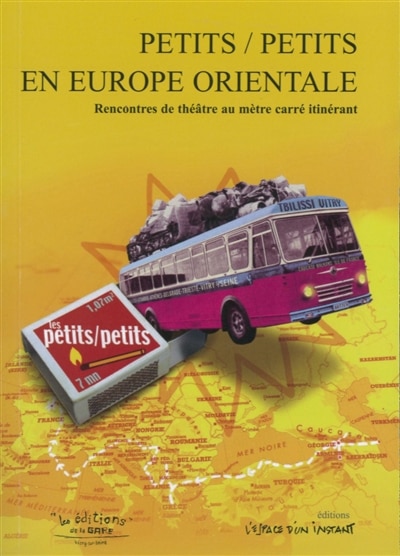 Couverture_Petits-petits en Europe orientale : Rencontres de théâtre au mètre carré itinérant