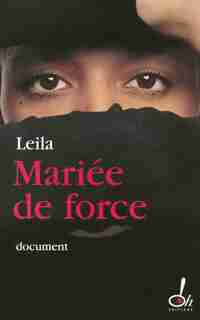 MARIEE DE FORCE de Leila