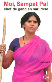 Front cover_Moi, Sampat Pal, chef de gang en sari rose