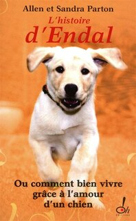 Couverture_L' histoire d'Endal ou Comment bien vivre grâce à l'amour d'un chien