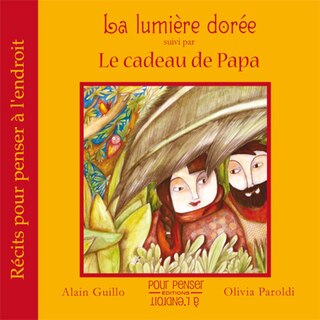 Front cover_La lumière dorée ; Le cadeau de Papa