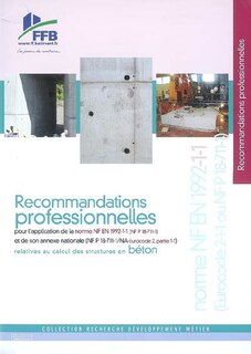 Front cover_Recommandations professionnelles relatives au calcul des structures en béton : pour l'application de la norme NF EN 1992-1-1 (NF P 18-711-1) et de son annexe nationale (NF P 18-711-1-NA-Eurocode 2, partie 1-1)