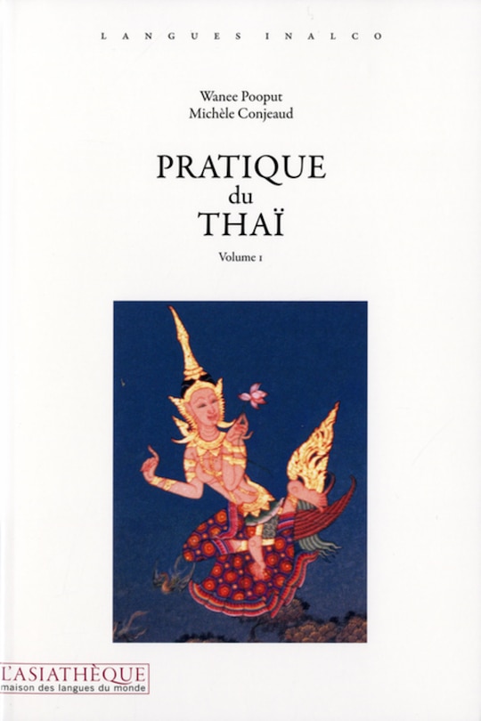 Pratique du thaï, v. 01 [nouvelle édition]