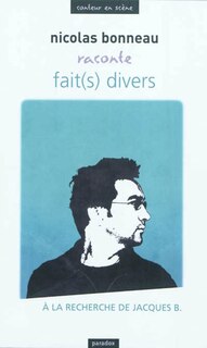 Fait(s) divers: à la recherche de Jacques B.