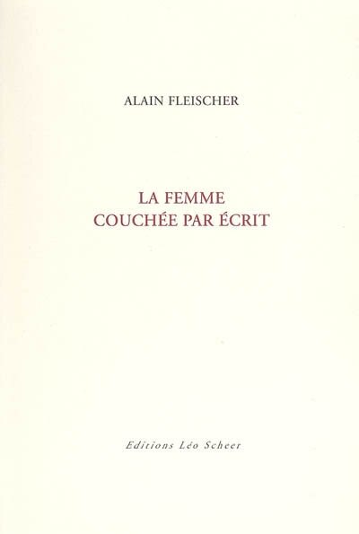 Couverture_La femme couchée par écrit : essai, interface, nouvelle
