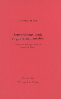 Front cover_Souveraineté, droit et gouvernementalité : lecture du politique moderne à partir de Bodin