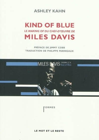 Kind of blue: le making of du chef-d'oeuvre de Miles Davis