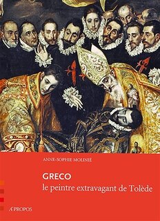 Greco: le peintre extravagant de Tolède