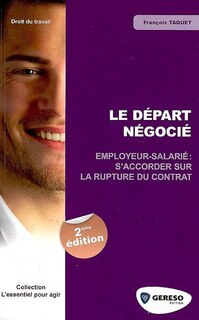 Front cover_Le départ négocié : employeur-salarié, s'accorder sur la rupture du contrat