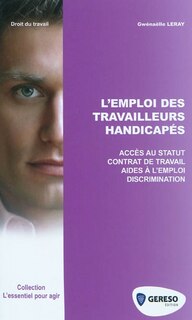 Front cover_L'emploi des travailleurs handicapés : accès au statut, contrat de travail, aides à l'emploi, discrimination