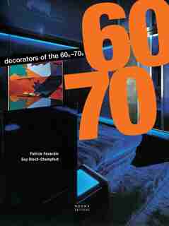 The Decorators Of The 1960s And 1970s by Patrick Favardin