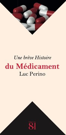 Une Brève Histoire Du Médicament