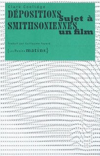 Front cover_Dépositions smithsoniennes ; Sujet à un film