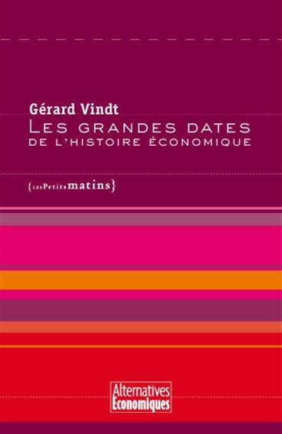 Couverture_Grandes dates de l'histoire &eacute;conomique (Les)