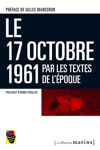 Couverture_Le 17 octobre 1961 par les textes de l'époque