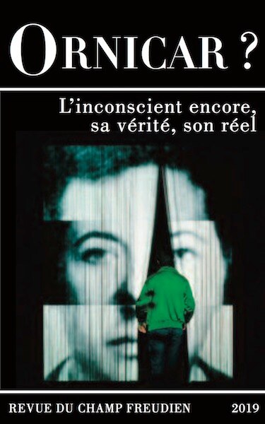 Couverture_Ornicar, n°53. L'inconscient encore, sa vérité, son réel