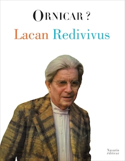 Couverture_Ornicar. Lacan redivivus