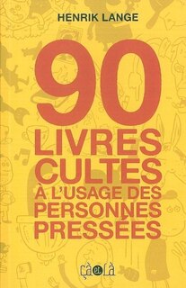 Couverture_90 livres cultes à l'usage des personnes pressées