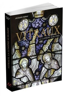 Front cover_Vitraux : la lumière sublimée