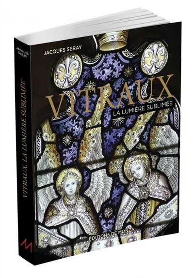 Front cover_Vitraux : la lumière sublimée