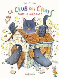 Le club des chats casse la baraque !