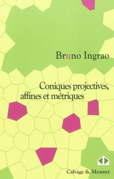 Front cover_Coniques projectives, affines et métriques : cours et exercices
