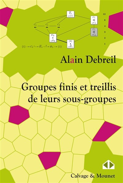 Front cover_Groupes finis et treillis de leurs sous-groupes